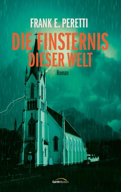 Die Finsternis dieser Welt von Peretti,  Frank E.