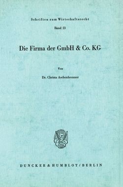 Die Firma der GmbH & Co. KG. von Aschenbrenner,  Christa