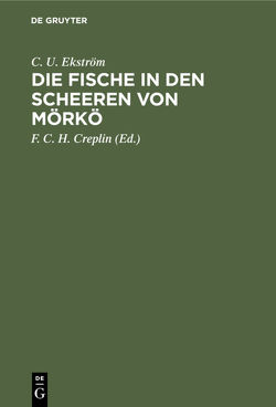 Die Fische in den Scheeren von Mörkö von Creplin,  F. C. H., Ekström,  C. U.