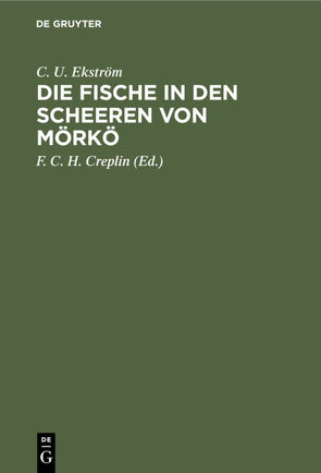 Die Fische in den Scheeren von Mörkö von Creplin,  F. C. H., Ekström,  C. U.