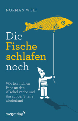 Die Fische schlafen noch von Wolf,  Norman