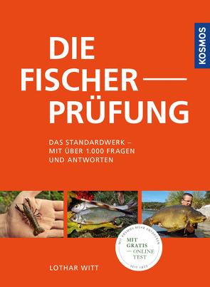 Die Fischerprüfung – Das Standardwerk von Witt,  Lothar