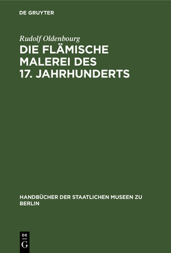 Die flämische Malerei des 17. Jahrhunderts von Oldenbourg,  Rudolf