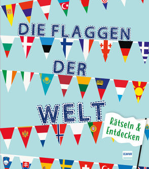 Die Flaggen der Welt von Brenneisen,  Dagmar, Savery,  Annabel