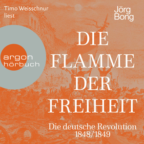 Die Flamme der Freiheit von Bong,  Jörg, Elson,  Simon, Weisschnur,  Timo