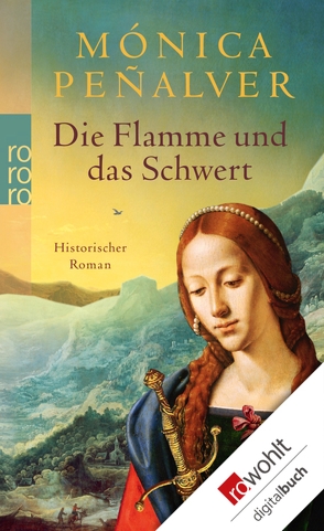 Die Flamme und das Schwert von Effinger,  Daniela Pérez y, Peñalver,  Mónica