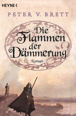 Die Flammen der Dämmerung von Brett,  Peter V., Herrmann-Nytko,  Ingrid