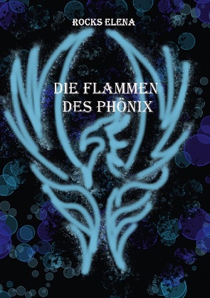 Die Flammen des Phönix von Elena,  Rocks