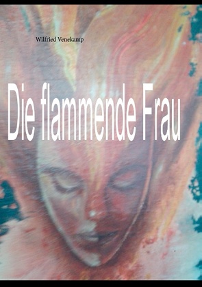 Die flammende Frau von Venekamp,  Wilfried