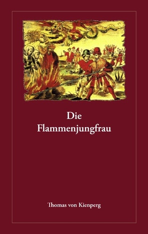 Die Flammenjungfrau von Kienperg,  Thomas von