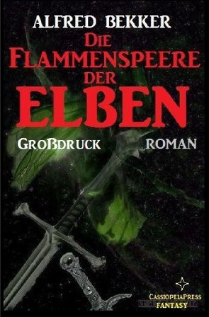 Die Flammenspeere der Elben: Elbenkinder 4 von Bekker,  Alfred