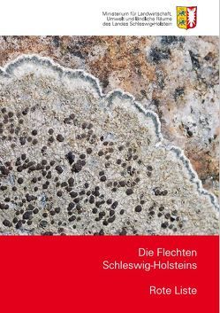 Rote Liste Die Flechten Schleswig-Holsteins von Dolnik,  Christian, Lütt,  Silke, Stolley,  Gregor, Zimmer,  Doris