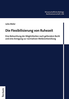 Die Flexibilisierung von Ruhezeit von Meler,  Julia