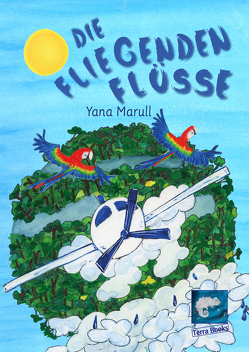 Die fliegenden Flüsse von Marull,  Yana