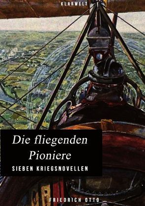 Die fliegenden Pioniere von Otto,  Friedrich