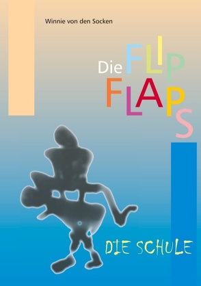 Die FlipFlaps – Die Schule von von den Socken,  Winnie