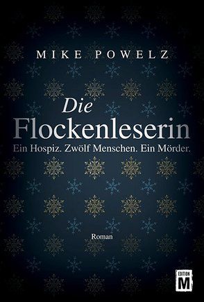 Die Flockenleserin von Powelz,  Mike