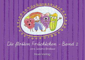 Die flotten Früchtchen 2 von Brelauw,  Sandra