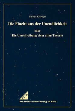 Die Flucht aus der Unendlichkeit von Krawietz,  Herbert