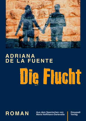 Die Flucht von de la Fuente,  Adriana