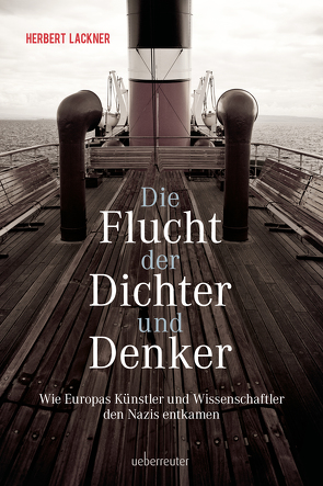 Die Flucht der Dichter und Denker von Lackner,  Herbert