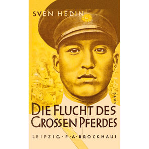 Die Flucht des Großen Pferdes von Hedin,  Sven