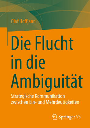 Die Flucht in die Ambiguität von Hoffjann,  Olaf