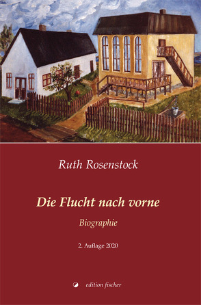 Die Flucht nach vorne von Rosenstock,  Ruth