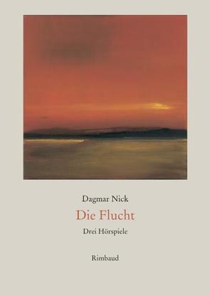 Die Flucht von Kostka,  Jürgen, Nelles,  Juergen, Nick,  Dagmar