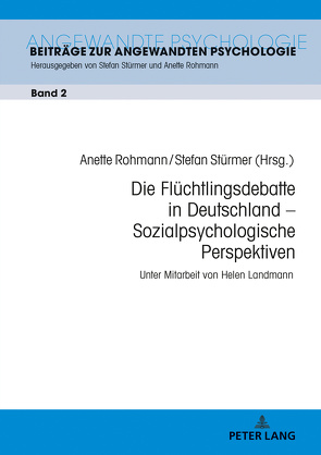 Die Flüchtlingsdebatte in Deutschland – Sozialpsychologische Perspektiven von Rohmann,  Anette, Stürmer,  Stefan