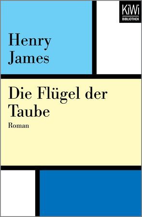 Die Flügel der Taube von Haas,  Herta, James,  Henry