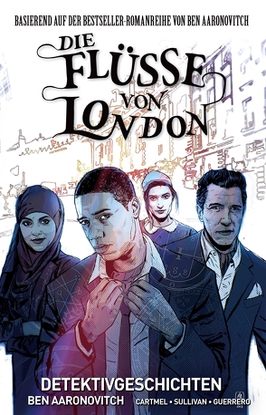 Die Flüsse von London – Graphic Novel von Aaronovitch,  Ben, Cartmel,  Andrew, Fricke,  Kerstin, Sullivan,  Lee