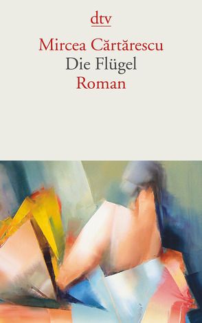 Die Flügel von Cartarescu,  Mircea, Leopold,  Ferdinand