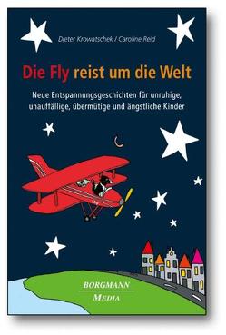 Die Fly reist um die Welt von Krowatschek,  Dieter, Reid,  Caroline