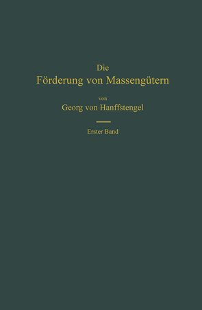 Die Förderung von Massengütern von von Hanffstengel,  Georg