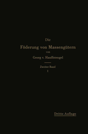 Die Förderung von Massengütern von von Hanffstengel,  Georg