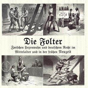 Die Folter von Kleefelder,  Julius, Kohfeldt,  Christian, Quanter,  Rudolf