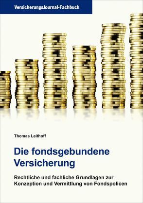 Die fondsgebundene Versicherung von Leithoff,  Thomas