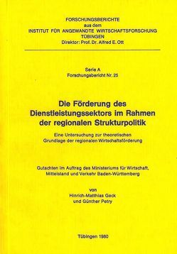 Die Förderung des Dienstleistungssektors im Rahmen der regionalen Strukturpolitik von Geck,  Hinrich M, Petry,  Günther