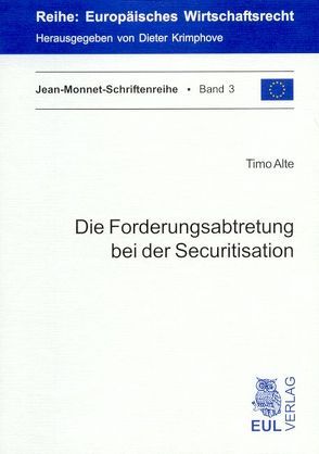 Die Forderungsabtretung bei der Securitisation von Alte,  Timo