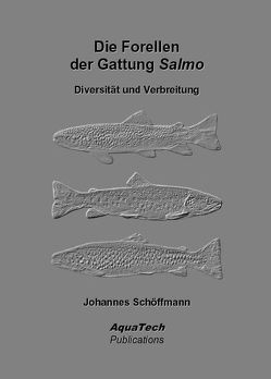 Die Forellen der Gattung Salmo von Schöffmann,  Johannes