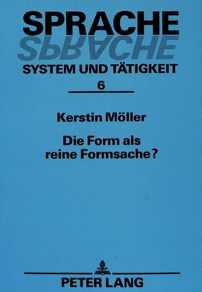 Die Form als reine Formsache? von Möller,  Kerstin