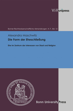 Die Form der Eheschließung von Di Fabio,  Udo, Kindhäuser,  Urs, Maschwitz,  Alexandra, Roth,  Wulf-Henning