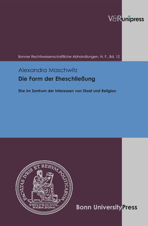 Die Form der Eheschließung von Di Fabio,  Udo, Kindhäuser,  Urs, Maschwitz,  Alexandra, Roth,  Wulf-Henning