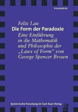 Die Form der Paradoxie von Lau,  Felix