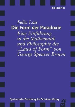 Die Form der Paradoxie von Lau,  Felix