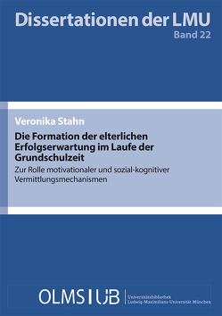 Die Formation der elterlichen Erfolgserwartung im Laufe der Grundschulzeit von Stahn,  Veronika