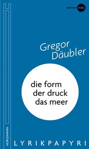 die form/der druck/das meer von Däubler,  Gregor, Jeschke,  Mathias