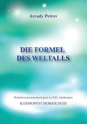 Die Formel des Weltalls von Petrov,  Arcady