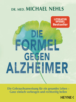 Die Formel gegen Alzheimer von Nehls,  Michael